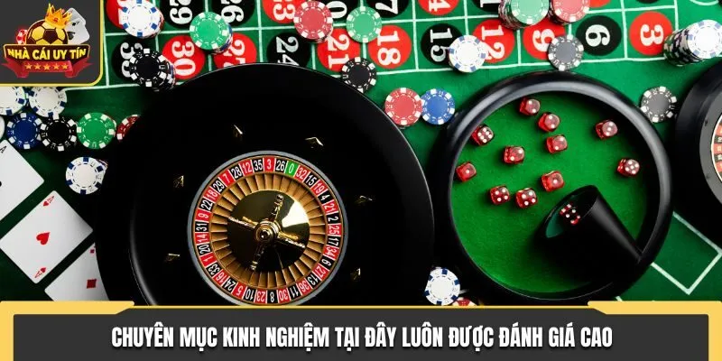 Khám phá chuyên mục kinh nghiệm Nhà Cái Uy Tín