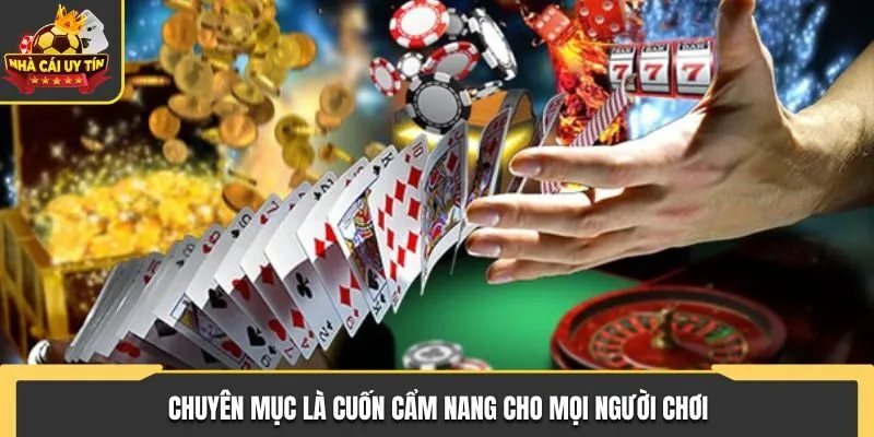Chuyên mục là cuốn cẩm nang cho mọi người chơi