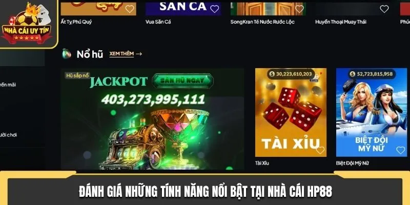 Đánh giá những tính năng nổi bật tại nhà cái 