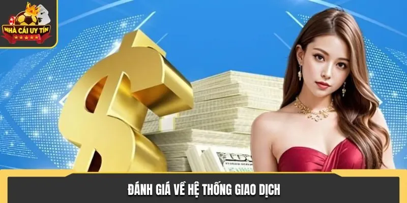 Đánh giá về hệ thống giao dịch