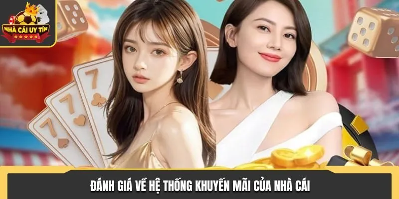 Đánh giá về hệ thống khuyến mãi của nhà cái