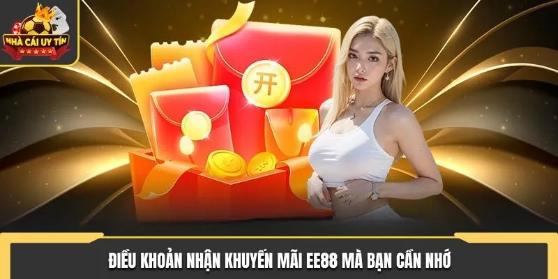 Khuyến Mãi EE88 Mà Bet Thủ Trực Tuyến Không Nên Bỏ Lỡ 3 Điều khoản nhận khuyến mãi từ EE88 mà bet thủ cần ghi nhớ