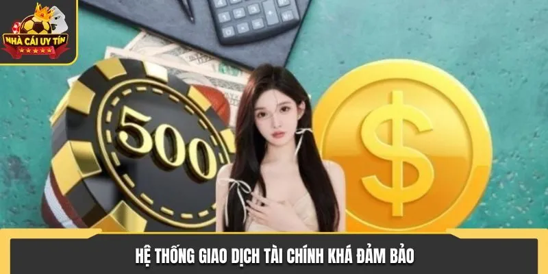 Hệ thống giao dịch tài chính khá đảm bảo