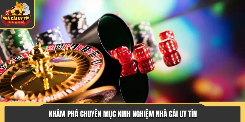 Chuyên mục kinh nghiệm tại đây luôn được đánh giá cao