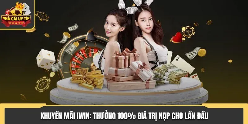 Khuyến mãi IWIN tặng thưởng cho lần nạp đầu tiên