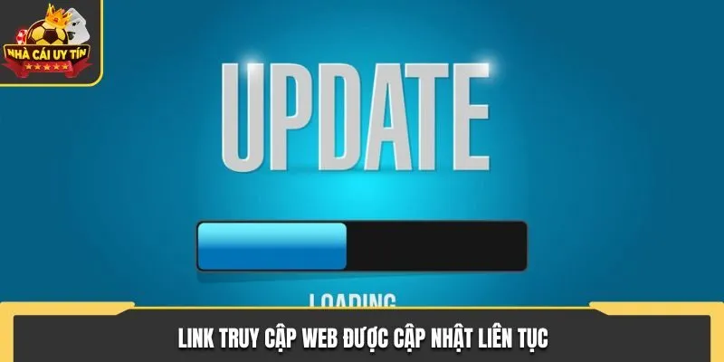 Link truy cập web được cập nhật liên tục