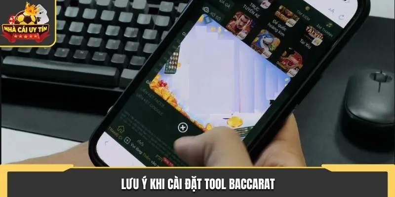 Lưu ý khi cài đặt tool Baccarat