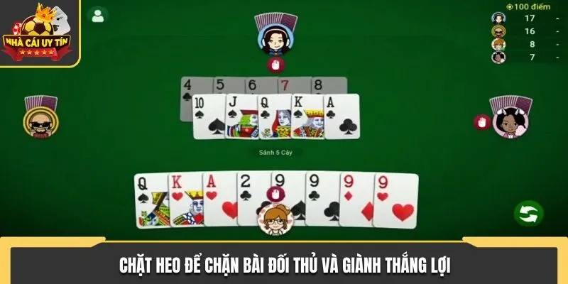 Chặt heo để chặn bài đối thủ và giành thắng lợi