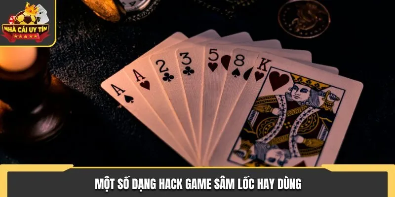 Một số dạng hack game sâm lốc hay dùng
