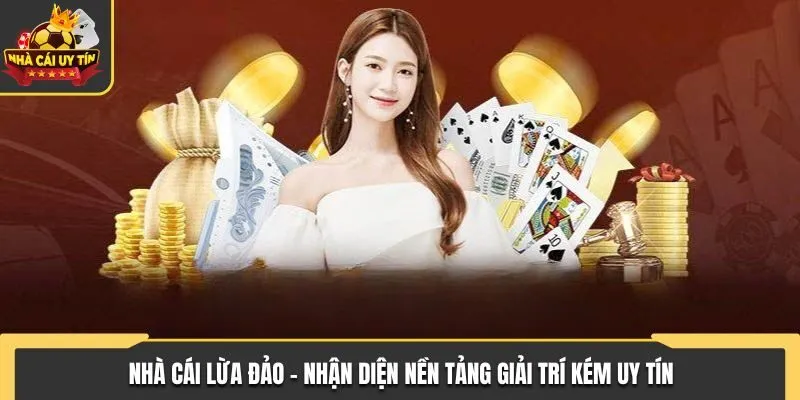 Nhà Cái Lừa Đảo - Dấu Hiệu Nhận Biết Và Lý Do Xuất Hiện