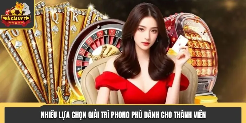 Nhiều lựa chọn giải trí phong phú dành cho thành viên