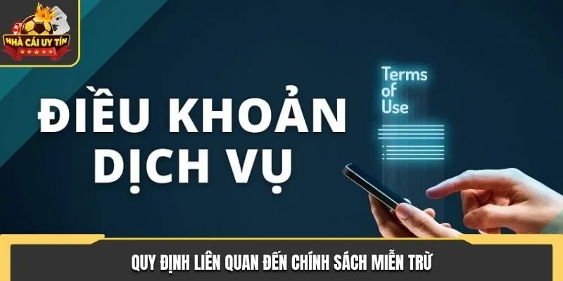 Quy định có trong chính sách miễn trừ